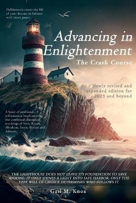 Advancing in Enlightenment: The Crash Course - Newly Revised and Expanded Edition for 2023 and Beyond book