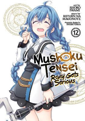 Mushoku Tensei: Roxy Gets Serious Vol. 12 book