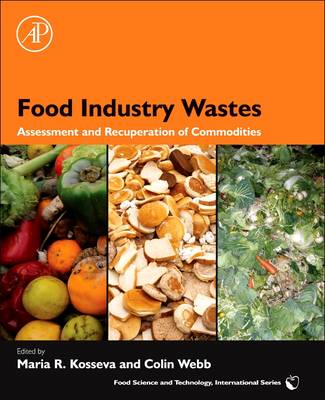 Food Industry Wastes by Maria R. Kosseva
