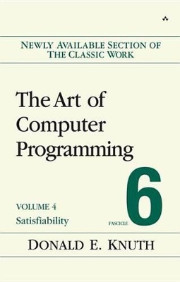 Art of Computer Programming, Volume 4, Fascicle 6, The: Satisfiability book