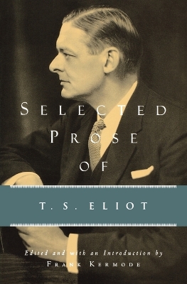 Selected Prose of T.S. Eliot book