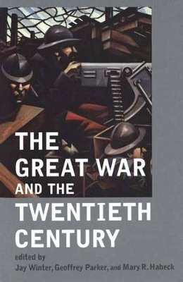 The Great War and the Twentieth Century by Jay Winter