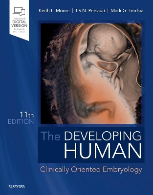 The Developing Human: Clinically Oriented Embryology by Mark G. Torchia