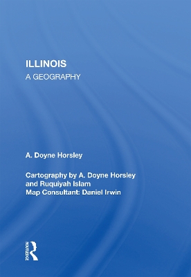 Illinois: A Geography by A. Doyne Horsley
