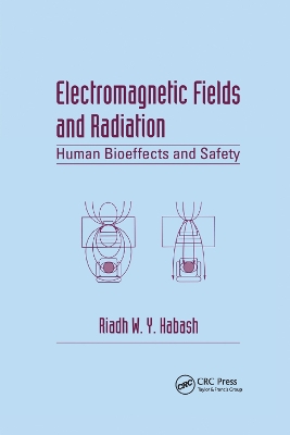 Electromagnetic Fields and Radiation: Human Bioeffects and Safety by Riadh W.Y. Habash