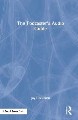 The Podcaster's Audio Guide book