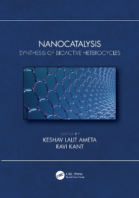 Nanocatalysis: Synthesis of Bioactive Heterocycles by Keshav Lalit Ameta