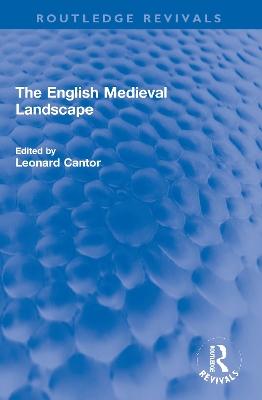 The English Medieval Landscape by Leonard Cantor
