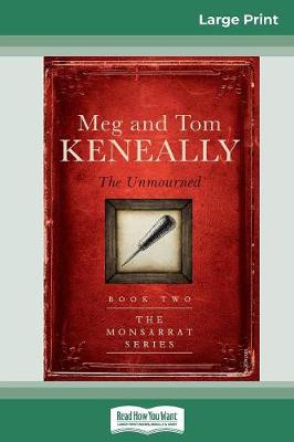 The The Unmourned (16pt Large Print Edition) by Tom Keneally