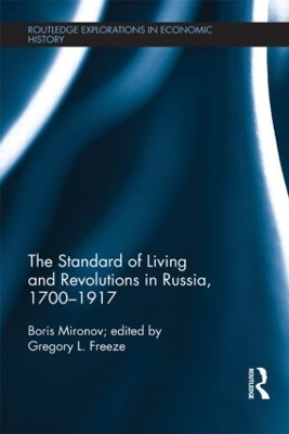 Standard of Living and Revolutions in Imperial Russia, 1700-1917 by Boris Mironov