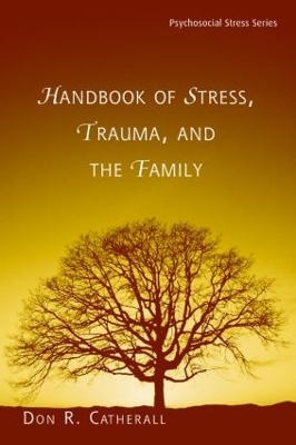 Handbook of Stress, Trauma, and the Family book