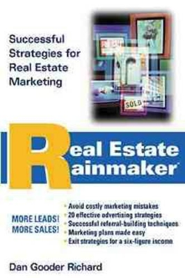 Real Estate Rainmaker (R) by Dan Gooder Richard