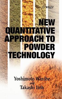 New Quantitative Approach to Powder Technology book