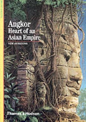 Angkor: Heart of an Asian Empire book