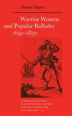 Warrior Women and Popular Balladry 1650-1850 book