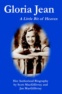 Gloria Jean: A Little Bit of Heaven book