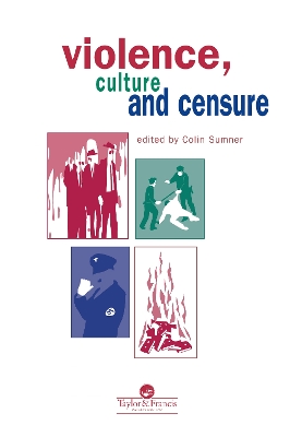 Violence, Culture and Censure by Professor Colin Sumner