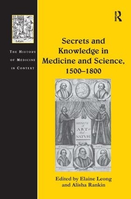 Secrets and Knowledge in Medicine and Science, 1500-1800 book