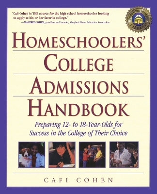 Homeschoolers' College Admissions Handbook book