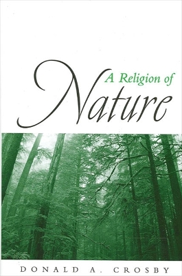 Religion of Nature by Donald A. Crosby