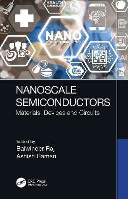 Nanoscale Semiconductors: Materials, Devices and Circuits book