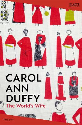 The The World's Wife by Carol Ann Duffy, DBE