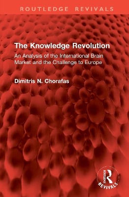 The Knowledge Revolution: An Analysis of the International Brain Market and the Challenge to Europe book