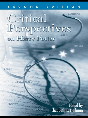 Critical Perspectives on Harry Potter by Elizabeth E. Heilman