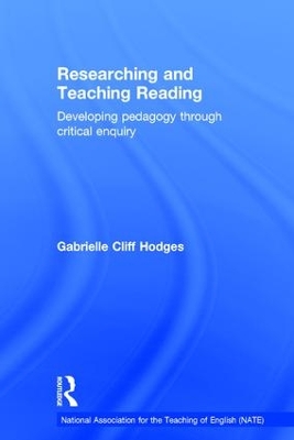 Researching and Teaching Reading by Gabrielle Cliff Hodges