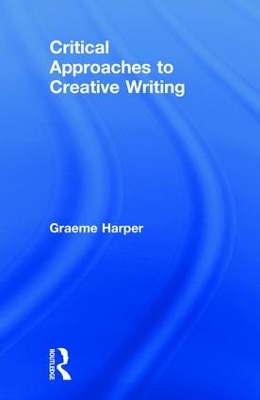 Critical Practices in Creative Writing book