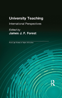 University Teaching: International Perspectives by James J.F. Forest