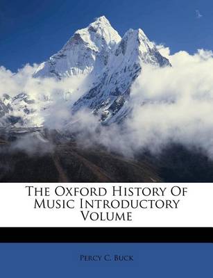 The Oxford History of Music Introductory Volume book