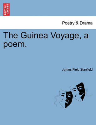 The Guinea Voyage, a Poem. by James Field Stanfield