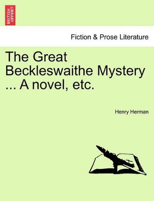 The Great Beckleswaithe Mystery ... a Novel, Etc. book