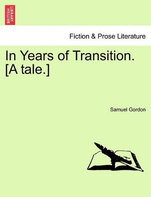 In Years of Transition. [A Tale.] book