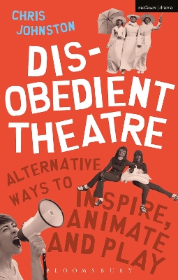 Disobedient Theatre by Chris Johnston