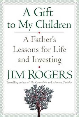 Gift to My Children by Jim Rogers
