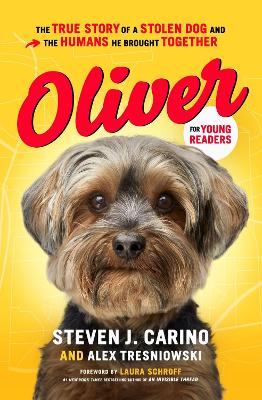Oliver for Young Readers: The True Story of a Stolen Dog and the Humans He Brought Together book