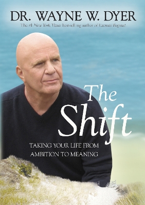 The Shift: Taking Your Life from Ambition to Meaning book