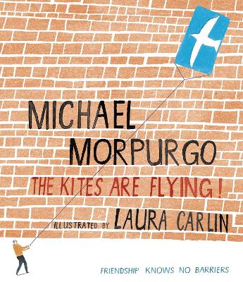 The The Kites Are Flying! by Sir Michael Morpurgo