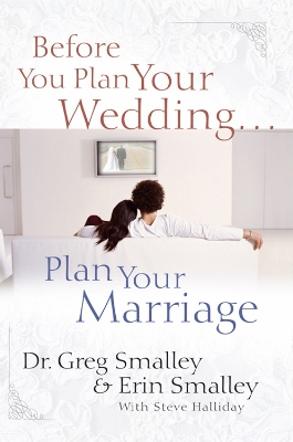 Before You Plan Your Wedding... Plan Your Marriage book