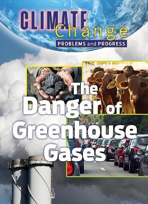 Problems and Progress: Dangers of Greenhouse Gases book
