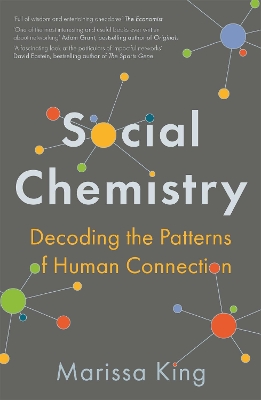 Social Chemistry: Decoding the Patterns of Human Connection book