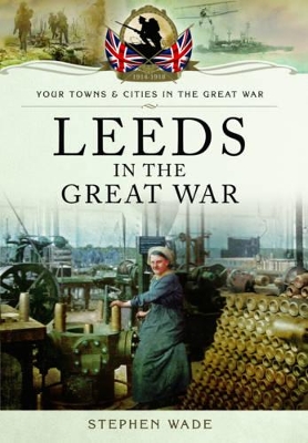 Leeds in the Great War book