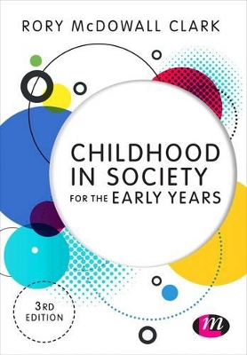 Childhood in Society for the Early Years by Rory Clark