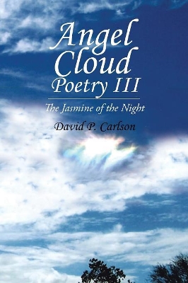 Angel Cloud Poetry III by David P Carlson