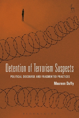 Detention of Terrorism Suspects: Political Discourse and Fragmented Practices book