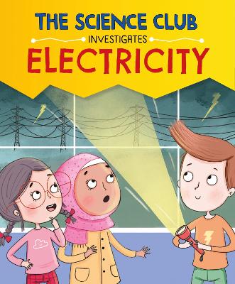 The Science Club Investigates: Electricity by Mary Auld