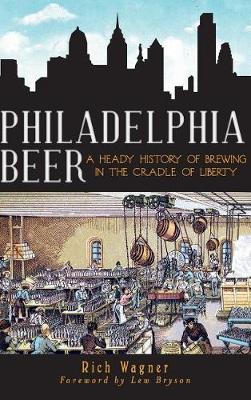 Philadelphia Beer by Rich Wagner