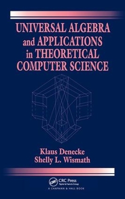 Universal Algebra and Applications in Theoretical Computer Science book